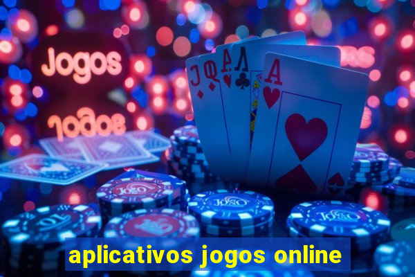 aplicativos jogos online